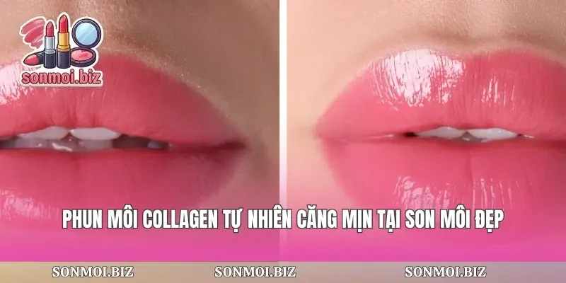 Phun Môi Collagen Tự Nhiên Căng Mịn
