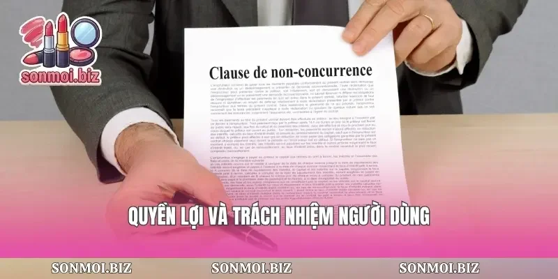 Quyền lợi và trách nhiệm người dùng